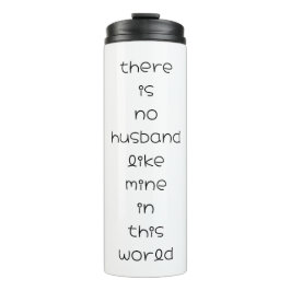 Garrafa Térmica não há marido como o meu neste mundo