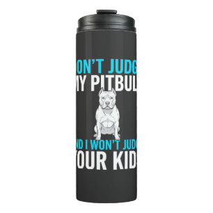 Garrafa Térmica Não Julgue Meu Pitbull Cachorro Engraçado