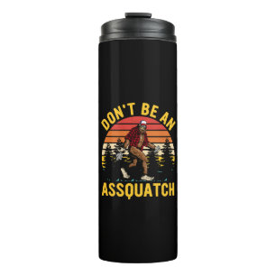 Garrafa Térmica Não Seja Um Assquatch