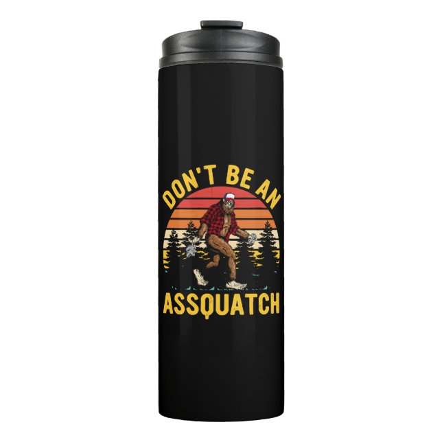 Garrafa Térmica Não Seja Um Assquatch (Frente)