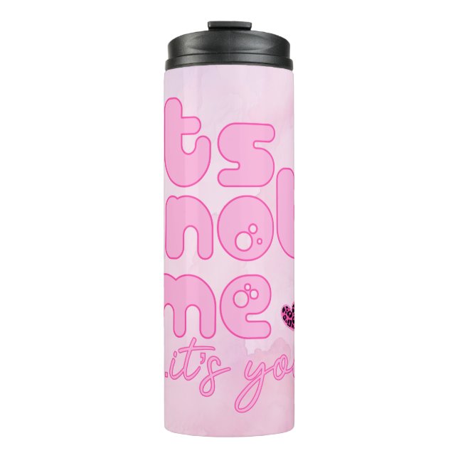 Garrafa Térmica Não sou eu, é você (Frente)