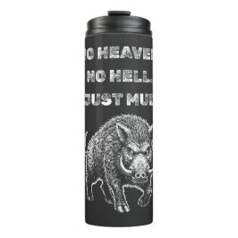 Garrafa Térmica No Heaven. No Hell. Just Mud.