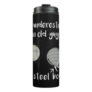 Garrafa Térmica Nunca subestime uma Cara antiga com Petanque Boule