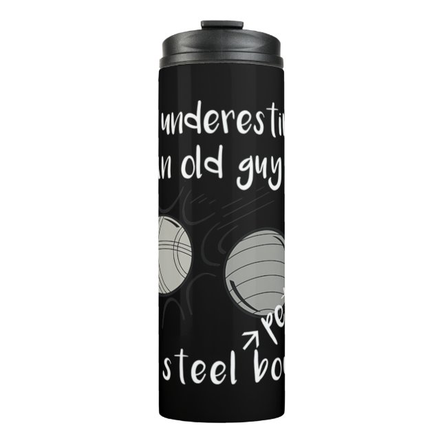 Garrafa Térmica Nunca subestime uma Cara antiga com Petanque Boule (Frente)