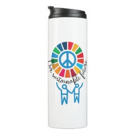 Garrafa Térmica O nosso futuro sustentável Objetivos Globais das N