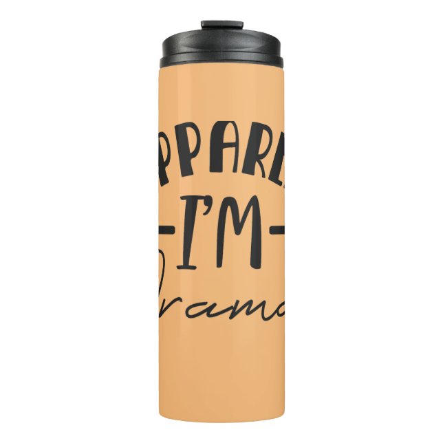 Garrafa Térmica Parece que sou Dramático Tumbler Térmico (Frente)