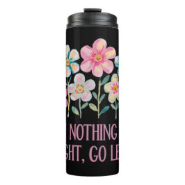 Garrafa Térmica Quando nada der certo, vá para a esquerda