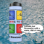 Garrafa Térmica Retirando quatro cores personalizadas pelo clube d<br><div class="desc">Adicione um nome ou iniciais ou texto curto para personalizar este tumbler térmico de cor azul clara. O design principal tem quatro ícones coloridos (vermelho,  amarelo,  verde,  azul) cada um com um remador na silhueta. A legenda é "ROwing to WIN",  e o WIN é escolhido em vermelho.</div>