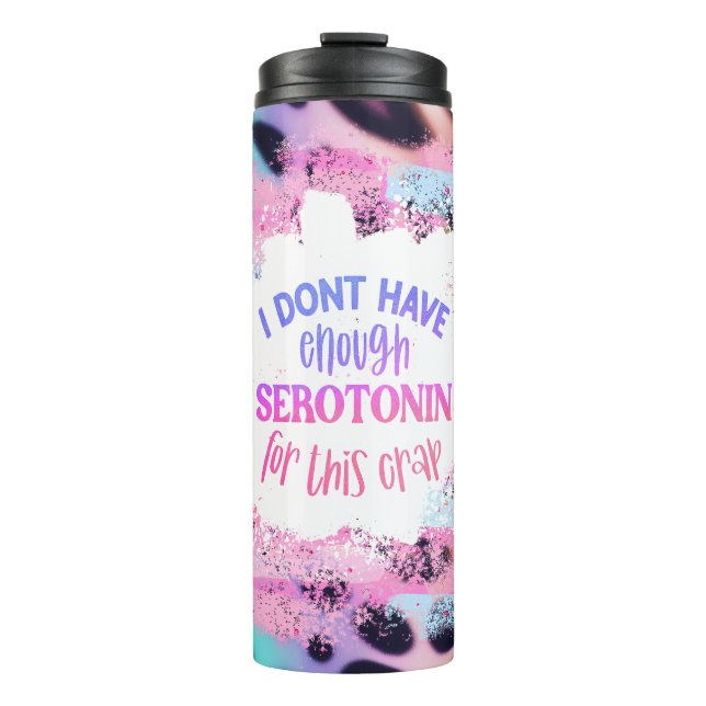 Garrafa Térmica Sarcasmo Sassy que não tenho Serotonina suficiente (Frente)