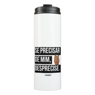 Garrafa térmica “Se precisar de mim, desprecise"