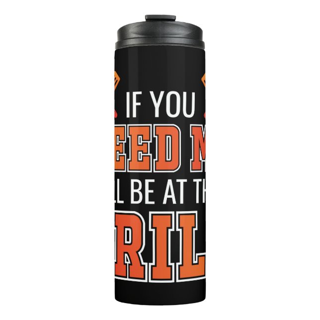 Garrafa Térmica Se Precisar De Mim Estarei No Grill (Frente)