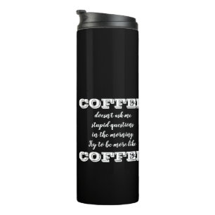 Garrafa Térmica "Seja Mais Como Café" Amantes Engraçados De Café