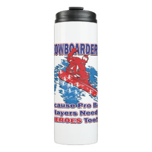 Garrafa Térmica Snowboarders-Porque-Pro-Ball-Players-Need-Heros-T