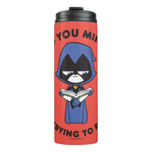 Garrafa Térmica Teen Titans Go!   Raven "Estou Tentando Ler"