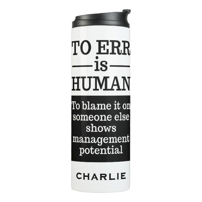 Garrafa Térmica "To Err is Human" nome personalizado tumbler (Giro à esquerda)