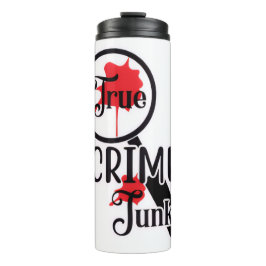 Garrafa Térmica True Crime Junkie Thermal Tumbler