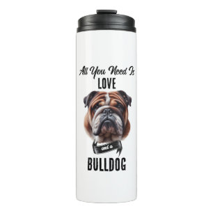 Garrafa Térmica Tudo o que você precisa é amor e um Bulldog