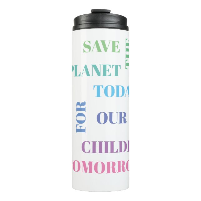 Garrafa Térmica Tumbler térmico - SALVE O PLANETA HOJE (Frente)