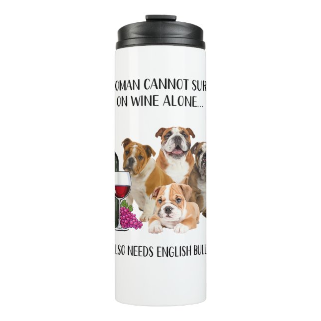 Garrafa Térmica Uma Mulher Não Pode Sobreviver Apenas Ao Vinho No  (Frente)