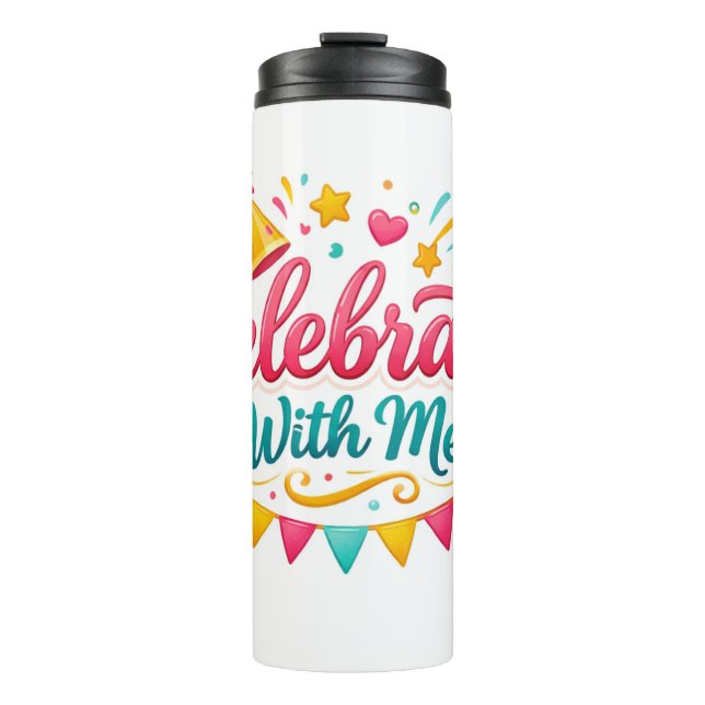 Garrafa Térmica Vaso Térmico con Diseño “Celebrate With Me” | Idea (Frente)