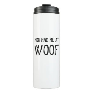 Garrafa Térmica Você Me Teve No Woof Tumbler