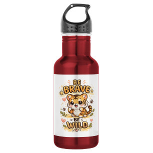 Garrafa Tigre Kawaii – Seja Corajoso Seja Selvagem