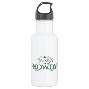 Garrafa Você teve-me em Howdy
