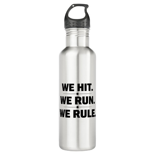 Garrafa We Hit We Run We Rule Bold Sports Quote (Frente)