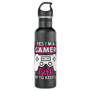 Garrafa Yes I'M A Gamer Girl, Try to Keep Up   Video game