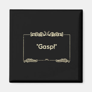 "Gasp!" Imã de geladeira de filmes silenciosos
