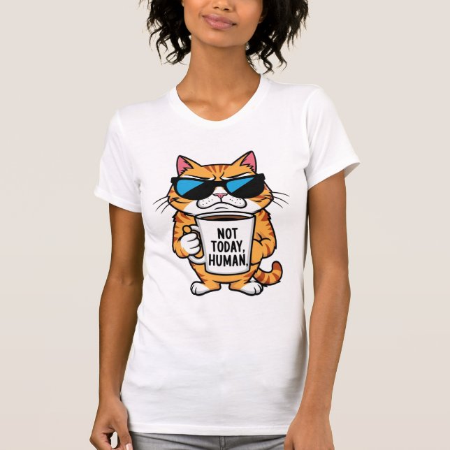 Gato Engraçado Não Hoje Camiseta Engraçada Humana (Frente)