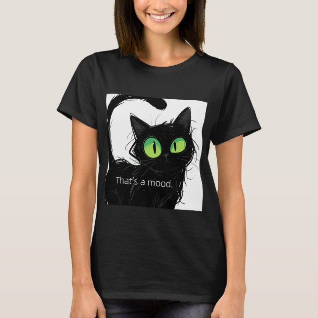 Gato Negro "Isso é um humor" T - Camisa (Frente)