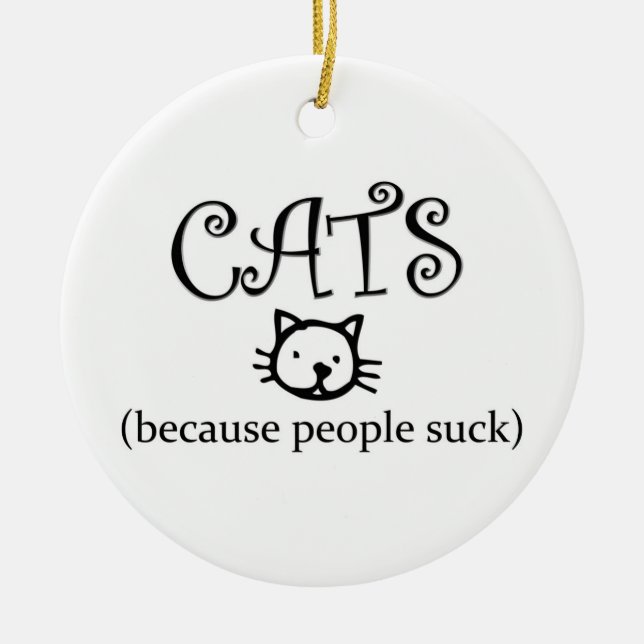 Gatos porque pessoas não prestam ornamento (Frente)