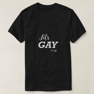 Gay engraçada Camisa LGBTQ Vamos Gay Dotada Ideia