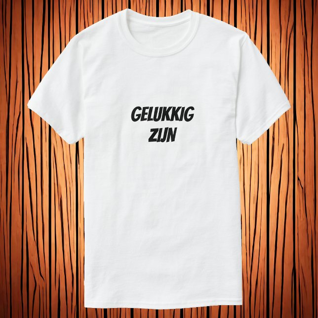Gelukkig zijn em camiseta holandesa (Criador carregado)