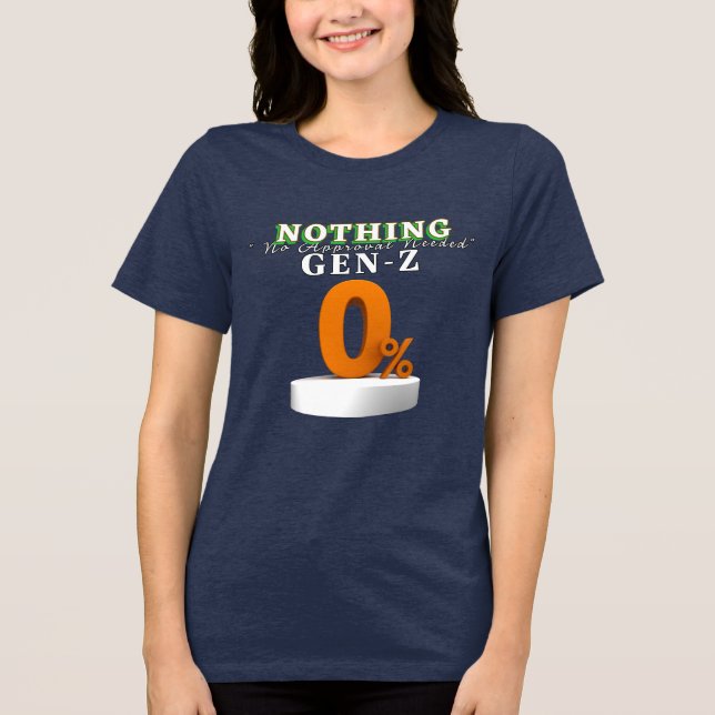 Gen Z Bold Statement Shirt – No Approval Needed 0% (Frente)