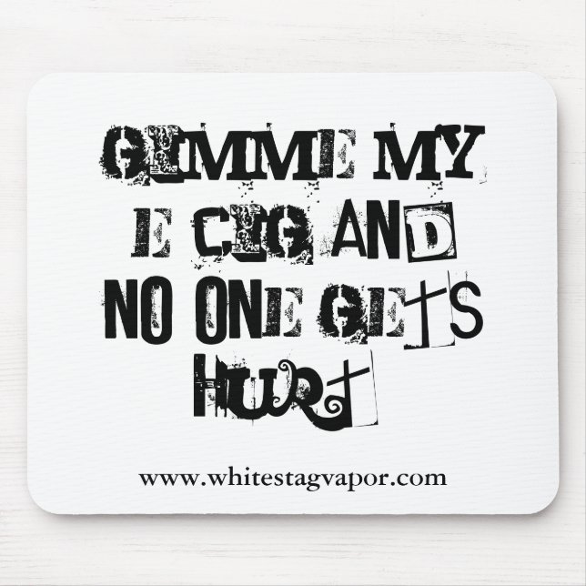 Gimme meu E-Cig Mousepad (Frente)