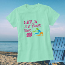Girls Just Wanna Have Sun