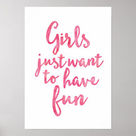 Girls just want to have fun poster print