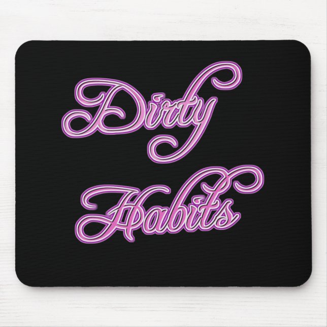 Girly Dirty Habits Mousepad (Frente)