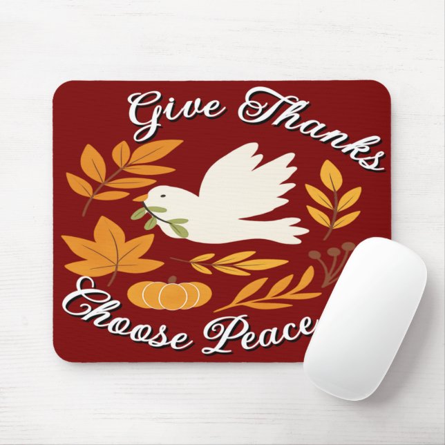 'Give Thanks, Choose Peace' Mousepad (Com mouse)