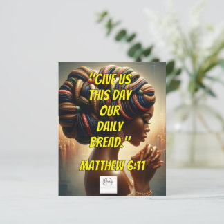 Give Us This Day Our Daily Bread." (Matthew 6:11)