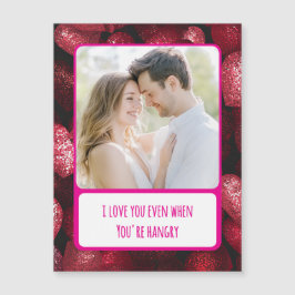 Glittery Love When You are Hangry Magnetic Card