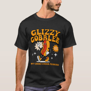 Glizzy Gobbler Não Engasgue Sob Pressão, Camisa Di