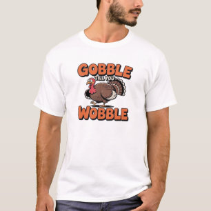 Gobble Até Você Cambalear � Camiseta Cartoon de Pe