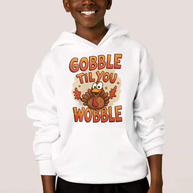 Gobble 'Til You Wobble" T-Shirt | Funny Kids (Frente)
