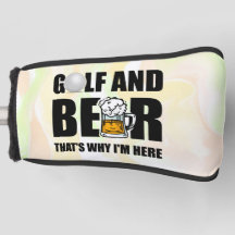 Golfe e Cerveja é por isso que estou aqui