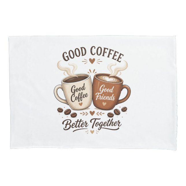 Good Coffee Good Friends mit zwei Kaffeetassen (Frente)