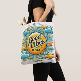 Good Vibes Only – Radiant Positivity Tote