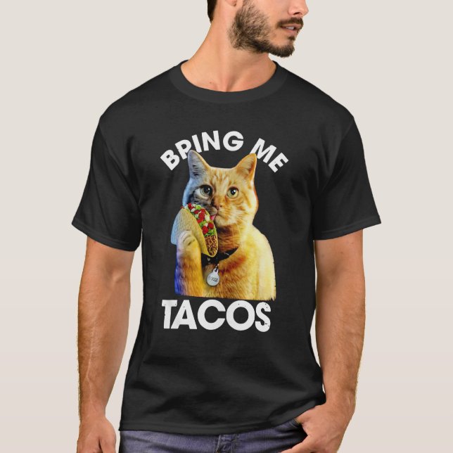 Goose O Gato Traz-Me Camisa De Tacos (Frente)